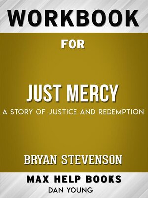 cover image of Workbook for Just Mercy--A Story of Justice and Redemption (Max-Help Workbooks)